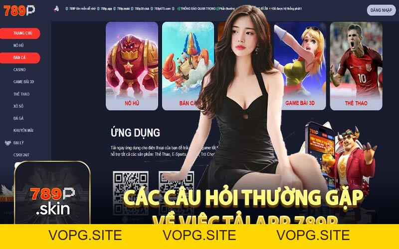 Tải App 789P - Tham Gia Sảnh Cược Nhận Ngay 77K Tân Thủ