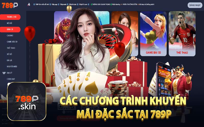 Khuyến Mãi 789P - Ngập Tràn Siêu Ưu Đãi Hấp Dẫn