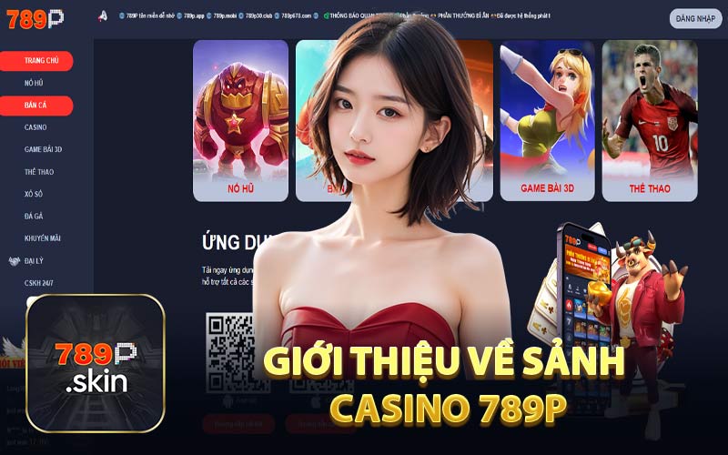 Casino 789P - Sòng Bài Live Casino Lớn Tại Đông Nam Á