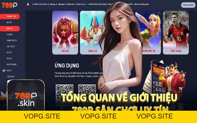 Giới Thiệu 789P - Cổng Game Điện Tử Nổi Tiếng Châu Á