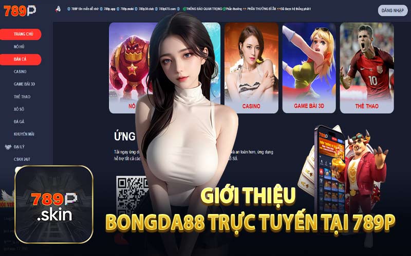 Bongda88 Trực Tuyến - Lựa Chọn Cá Cược Hàng Đầu Tại 789P