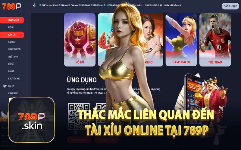 Tài xỉu online - Chơi Đơn Giản Cược Dễ Dàng Tại 789P