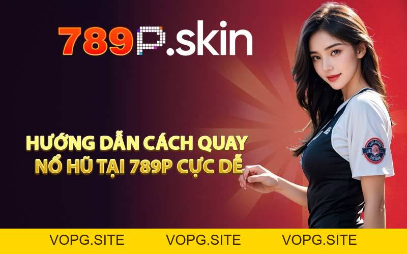 Cách Quay Nổ Hũ - Chiến Thuật Khôn Ngoan Đại Thắng Dễ Dàng