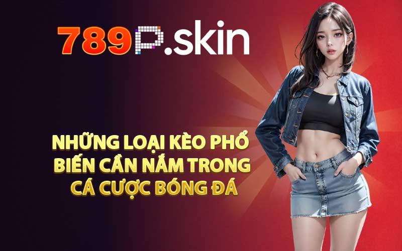 Giải Mã Kèo Bóng - Kỹ Năng Cá Cươc Được Bật Mí